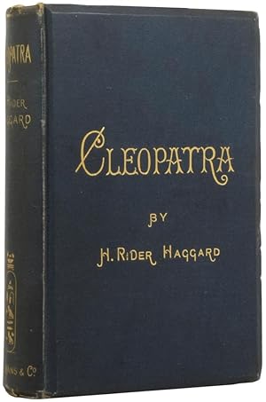 Bild des Verkufers fr Cleopatra. Being an Account of the Fall and Vengeance of Harmachis, the Royal Egyptian, as set forth by his own Hand zum Verkauf von Adrian Harrington Ltd, PBFA, ABA, ILAB