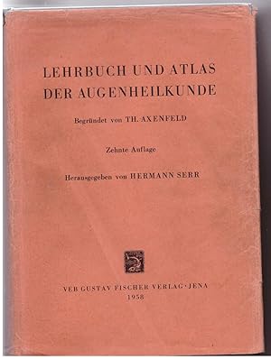 Imagen del vendedor de Lehrbuch und Atlas der Augenheilkunde. begrndet von Th. Axenfeld a la venta por Bcherpanorama Zwickau- Planitz
