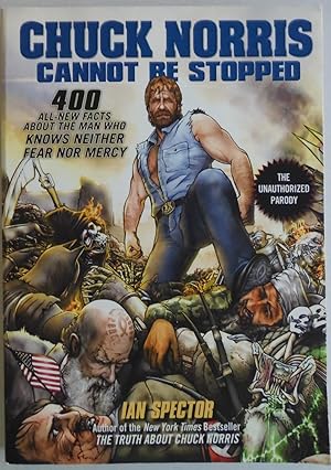 Seller image for Chuck Norris Cannot Be Stopped: 400 All-New Facts About the Man Who Knows Neither Fear Nor Mercy for sale by Sklubooks, LLC