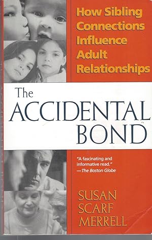 Seller image for Accidental Bond How Sibling Connections Influence Adult Relationships for sale by BYTOWN BOOKERY