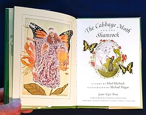 Immagine del venditore per THE CABBAGE MOTH AND THE SHAMROCK; A Story by Ethel Marbach / Illustrated by Michael Hague venduto da Borg Antiquarian