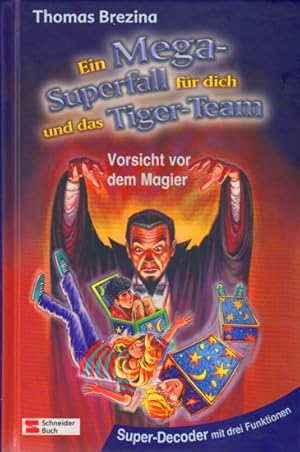 Ein Mega-Superfall für dich und das Tiger-Team : Vorsicht vor dem Magier.