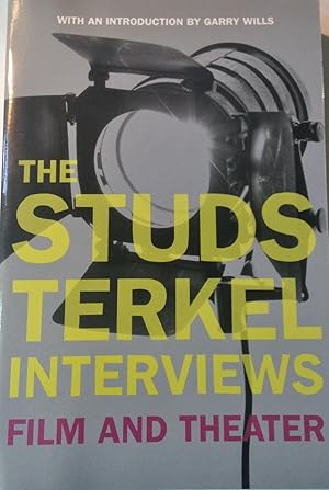 Imagen del vendedor de THE STUDS TERKEL INTERVIEWS: FILM AND THEATER a la venta por Aah Rare Chicago