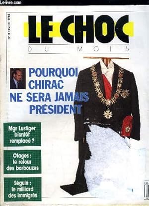 Bild des Verkufers fr Le choc du mois n 3 - Pourquoi Chirac ne sera jamais Prsident, Vingt ans aprs Mai 68, les enrags finissent dans la peau de bourgeois balzaciens, pas beau a voir, L'affaire des micros chez l'huissier de justice parisien, l'Elyse touch zum Verkauf von Le-Livre