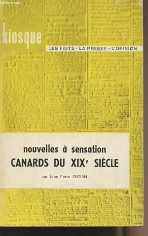 Bild des Verkufers fr Nouvelles  sensation - Canards du XIXe sicle - collection "Kiosque" zum Verkauf von Le-Livre