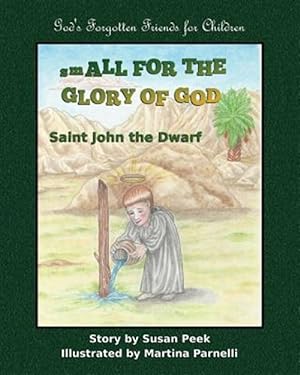 Imagen del vendedor de Small for the Glory of God: Saint John the Dwarf a la venta por GreatBookPrices