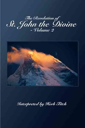 Bild des Verkufers fr Revelation of St. John the Divine : Interpreted by Herb Fitch zum Verkauf von GreatBookPrices