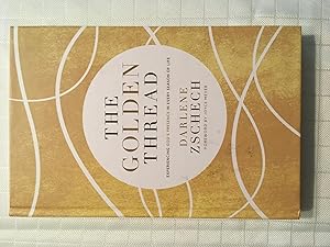 Seller image for The Golden Thread: Experiencing God's Presence In Every Season of Life [FIRST EDITION, FIRST PRINTING] for sale by Vero Beach Books