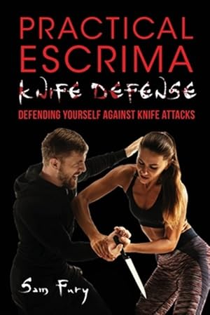 Seller image for Practical Escrima Knife Defense: Filipino Martial Arts Knife Defense Training for sale by GreatBookPrices