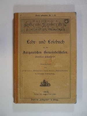 Bild des Verkufers fr Lehr- und Lesebuch fr die Aargauischen Gemeindeschulen. Fnftes Schuljahr. zum Verkauf von Buchfink Das fahrende Antiquariat