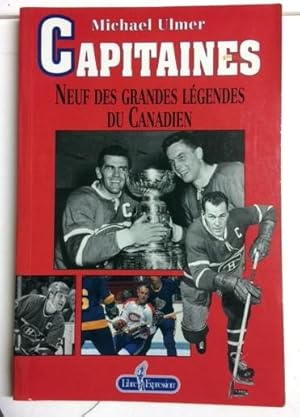Immagine del venditore per Capitaines des Canadiens : Neuf Grands Canadiens de Montreal venduto da Livres Norrois