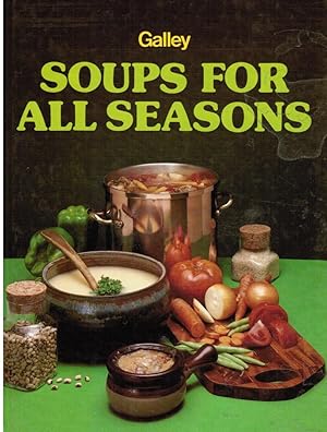 Imagen del vendedor de Galley Soups for all Seasons a la venta por Bookshop Baltimore