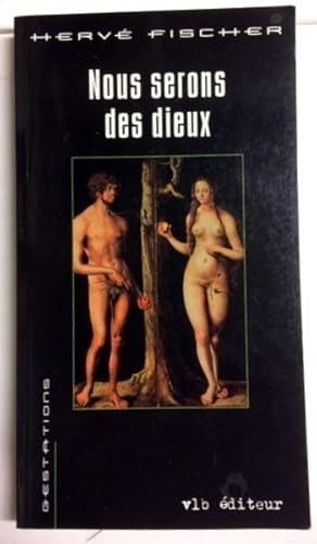 Imagen del vendedor de Nous Serons des Dieux : Essai a la venta por Livres Norrois