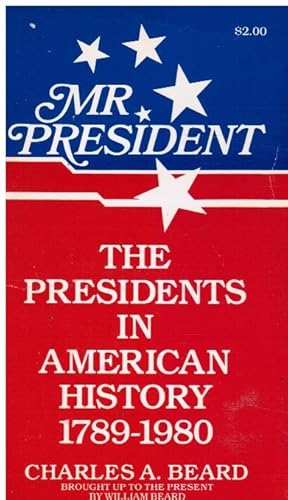 Bild des Verkufers fr Mr. President: The Presidents in American History 1789 - 1980 zum Verkauf von Bookshop Baltimore