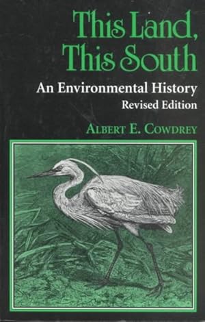 Bild des Verkufers fr This Land, This South : An Environmental History zum Verkauf von GreatBookPrices