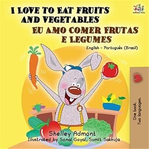 Imagen del vendedor de I Love to Eat Fruits and Vegetables (English Portuguese Bilingual Book- Brazil) -Language: portuguese a la venta por GreatBookPrices