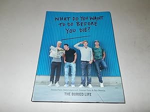 Seller image for What Do You Want to Do Before You Die?: The Buried Life for sale by Paradise Found Books