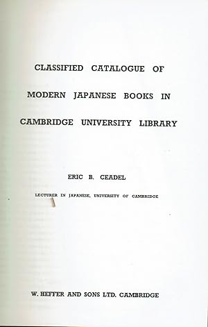 Seller image for CLASSIFIED CATALOGUE OF MODERN JAPANESE BOOKS IN CAMBRIDGE UNIVERSITY LIBRARY. for sale by Blue Mountain Books & Manuscripts, Ltd.