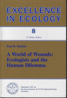 Imagen del vendedor de A World of Wounds: Ecolgists and the Human Dilemma a la venta por Mike Park Ltd