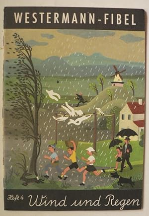 Image du vendeur pour Westermann-Fibel Heft 4: Wind und Regen mis en vente par Antiquariat UPP