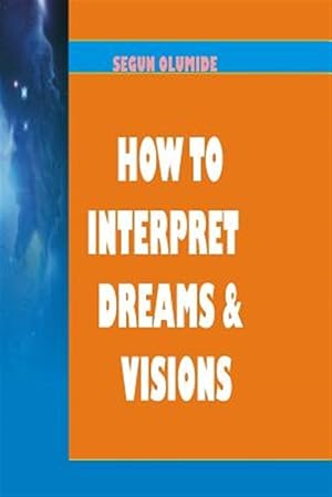 Immagine del venditore per Understanding How God Speaks in Dreams and Visions : Understanding How God Speaks in Dreams and Visions venduto da GreatBookPrices