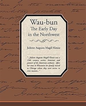 Immagine del venditore per Waubun : The Early Day in the Northwest venduto da GreatBookPrices