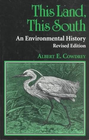 Bild des Verkufers fr This Land, This South : An Environmental History zum Verkauf von GreatBookPrices