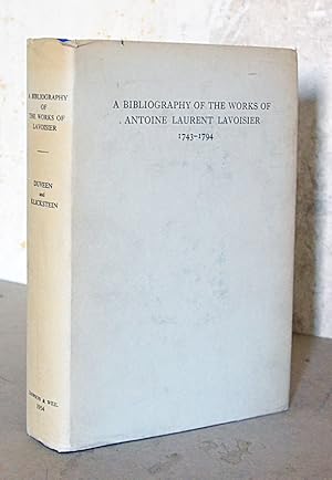 Seller image for A Bibliography of the works of Antoine Laurent Lavoisier. 1743-1794. for sale by Librairie Le Trait d'Union sarl.