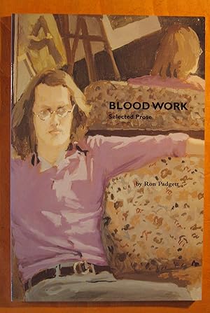 Blood Work: Selected Prose