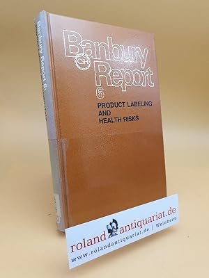 Immagine del venditore per Product Labeling and Health Risks: Banbury Report 6 (Banbury Report Ser. : Report 6) venduto da Roland Antiquariat UG haftungsbeschrnkt