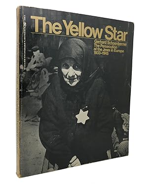 Seller image for YELLOW STAR The Persecution of the Jews in Europe, 1933-1945 for sale by Rare Book Cellar