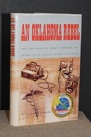 An Oklahoma Rebel; The Life Story of John C. Hubbard, MD