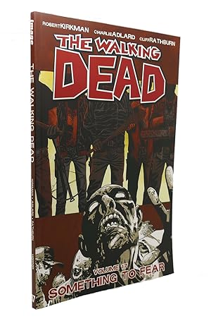 Seller image for THE WALKING DEAD VOL. 17 SOMETHING TO FEAR for sale by Rare Book Cellar