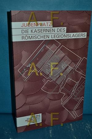 Seller image for Judenplatz : die Kaserne des rmischen Legionslagers. [Hrsg.: Stadtarchologie Wien]. ./ Wien archologisch Band 5 for sale by Antiquarische Fundgrube e.U.