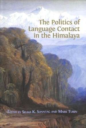 Imagen del vendedor de The Politics of Language Contact in the Himalaya a la venta por GreatBookPrices