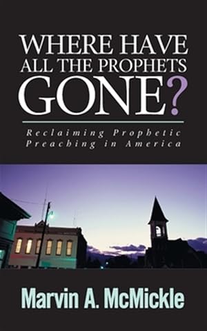 Immagine del venditore per WHERE HAVE ALL THE PROPHETS GONE? venduto da GreatBookPrices