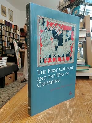 Immagine del venditore per The First Crusade and the Idea of Crusading. venduto da Antiquariat Thomas Nonnenmacher