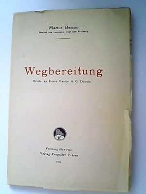 Imagen del vendedor de Wegbereitung. Briefe an Herrn Pastor A.O. Dubuis. a la venta por Antiquariat Bookfarm