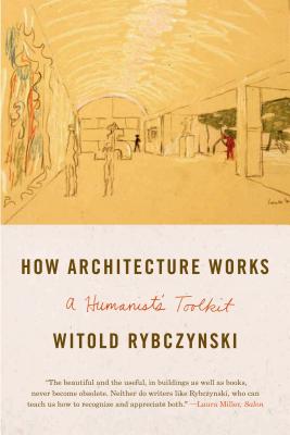Seller image for How Architecture Works: A Humanist's Toolkit (Paperback or Softback) for sale by BargainBookStores
