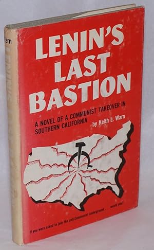 Lenin's last bastion, a story of a Communist takeover in Southern California