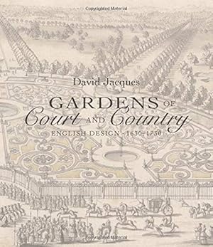 Gardens of Court and Country: English Design 1630-1730