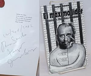 Bild des Verkufers fr El Maximo Lider: horror + ficcion = realidad zum Verkauf von Bolerium Books Inc.