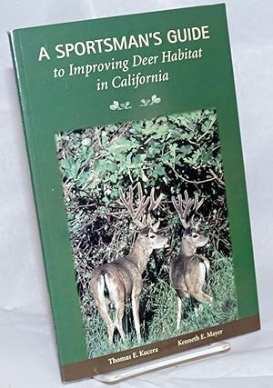 A Sportsman's Guide to Improving Deer Habitat in California