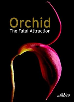 Image du vendeur pour Orchid: The Fatal Attraction mis en vente par primatexxt Buchversand