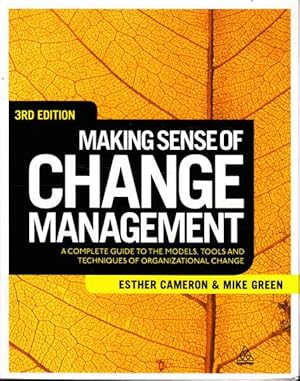 Bild des Verkufers fr Making Sense of Change Management: A Complete Guide to the Models, Tools and Techniques of Organizational Change zum Verkauf von Goulds Book Arcade, Sydney
