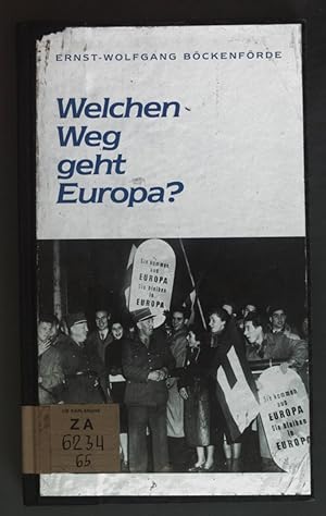 Bild des Verkäufers für Welchen Weg geht Europa? zum Verkauf von books4less (Versandantiquariat Petra Gros GmbH & Co. KG)