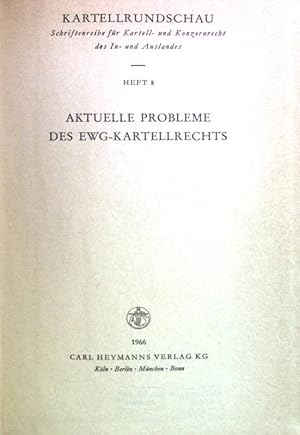 Imagen del vendedor de Aktuelle Probleme des EWG-Kartellrechts Kartellrundschau; Schriftenreihe fr Kartell- und Konzernrecht des In- und Auslandes heft 8 a la venta por books4less (Versandantiquariat Petra Gros GmbH & Co. KG)