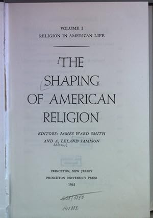 Immagine del venditore per Religion in American Life: VOL.I: The Shaping of American Religion. venduto da books4less (Versandantiquariat Petra Gros GmbH & Co. KG)