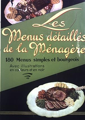 Bild des Verkufers fr Les Menus Detailles de la Menagere: 180 Menus simples et pratiques, Menus pour les Jours de Reception et Fetes de Famille. zum Verkauf von books4less (Versandantiquariat Petra Gros GmbH & Co. KG)