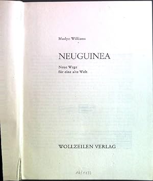 Bild des Verkufers fr Neuguinea; Neue Wege fr eine alte Welt zum Verkauf von books4less (Versandantiquariat Petra Gros GmbH & Co. KG)